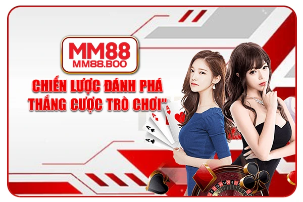 Chiến lược đánh phá thắng cược trò chơi