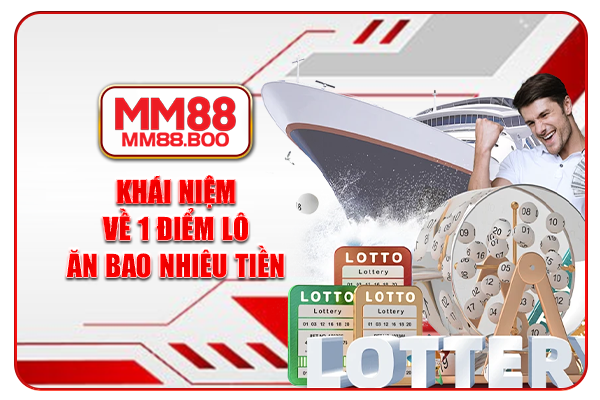 Khái niệm về 1 điểm lô ăn bao nhiêu tiền