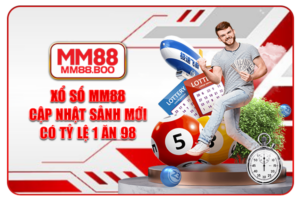 Xổ Số Giới Thiệu 2 Sảnh HOT - Tỷ Lệ 1:98 & Xanh Chín